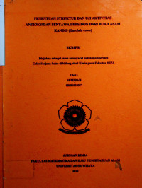 PENENTUAN STRUKTUR DAN UJI AKTIVITAS ANTIOKSIDAN SENYAWA DEPSIDON DARI BUAH ASAM KANDIS (Garcinia cowa)