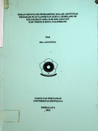 PERAN PENYULUH PENDAMPING DALAM AKTIVITAS PROGRAM PUAP GAPOKTAN SURYA GEMILANG DI KELURAHAN LIMA ILIR KECAMATAN ILIR TIMUR II KOTA PALEMBANG