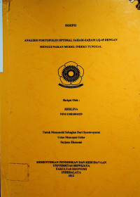 ANALISIS PORTOFOLIO OPTIMAL SAHAM-SAHAM LQ-45 DENGAN MENGGUNAKAN MODEL INDEKS TUNGGAL