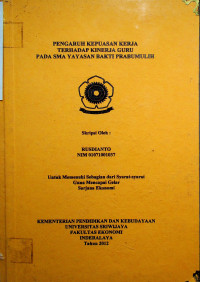 PENGARUH KEPUASAN KERJA TERHADAP KINERJA GURU PADA SMA YAYASAN BAKTI PRABUMULIH