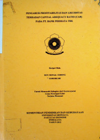 PENGARUH PROFITABILITAS DAN LIKUIDITAS TERHADAP CAPITAL ADEQUACY RATIO (CAR) PADA PT. BANK PERMATA TBK