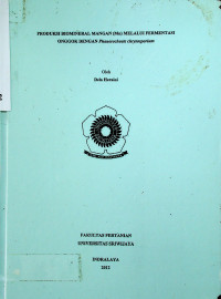 PRODUKSI BIOMINERAL MANGAN (Mn) MELALUI FERMENTASI ONGGOK DENGAN Phanerochaete chrysosporium