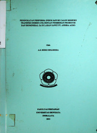 PENINGKATAN PERFORMA INDUK SAPI BX CALON RESIPIEN TRANSFER EMBRIO (TE) DENGAN PEMBERIAN PROBIOTIK DAN BIOMINERAL Zn DI LAHAN SAWIT PT. ANDIRA AGRO