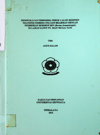 PENINGKATAN PERFORMA INDUK CALON RESIPIEN TRANSFER EMRIO (TE) SAPI BRAHMAN DENGAN PEMBERIAN HORMAN BST (Bovine Somatotropin) DI LAHAN SAWIT PT. DIAN MULIA TANI