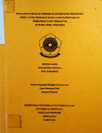 PENGARUH PUBLIKASI CORPORATE GOVERNANCEPERCEPTION INDEX (CGPI) TERHADAP HARGA SAHAM PERUSAHAAN PERBANKAN YANG TERDAFTAR DI BURSA EFEK INDONESIA