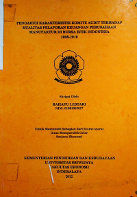 PENGARUH KARAKTERISTIK KOMITE AUDIT TERHADAP KUALITAS PELAPORAN KEUANGAN PERUSAHAAN MANUFAKTUR DI BURSA EFEK INDONESIA 2008-2010