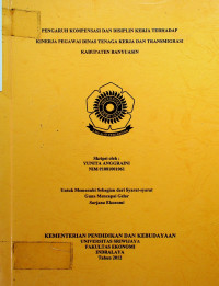 PENGARUH KOMPENSASI DAN DISIPLIN KERJA TERHADAP KINERJA PEGAWAI DINAS TENAGA KERJA DAN TRANSMIGRASI KABUPATEN BANYUASIN