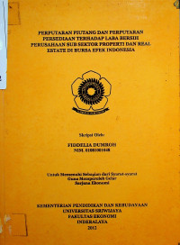 PERPUTARAN PIUTANG DAN PERPUTARAN PERSEDIAAN TERHADAP LABA BERSIH PERUSAHAAN SUB SEKTOR PROPERTI DAN REAL ESTATE DI BURSA EFEK INDONESIA