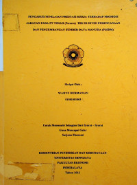 PENGARUH PENILAIAN PRESTASI KERJA TERHADAP PROMOSI JABATAN PADA PT TIMAH (Persero) TBK DI DIVISI PERENCANAAN DAN PENGEMBANGAN SUMBER DAYA MANUSIA (P2SDM)