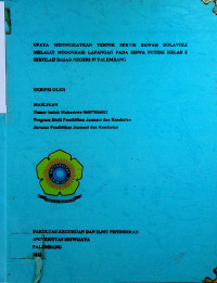 UPAYA MENINGKATKAN TEKNIK SERVIS BAWAH BOLA VOLI MELALUI MODIFIKASI LAPANGAN PADA SISWA PUTERI KELAS 5 SEKOLAH DASAR NEGERI 57 PALEMBANG