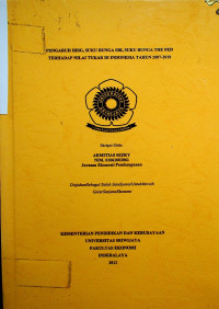 PENGARUH IHSG, SUKU BUNGA SBI, SUKU BUNGA THE FED TERHADAP NILAI TUKAR DI INDONESIA TAHUN 2007-2010