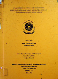 ANALISIS KESIAPAN RUMAH SAKIT UMUM DAERAH RADEN MATTAHER JAMBI DALAM RANGKA TRANSFORMASI MENUJU BADAN LAYANAN UMUM DAERAH