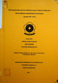 PENGARUH INFLASI DAN PENGELUARAN PUBLIK TERHADAP PERTUMBUHAN EKONOMI DI INDONESIA ( Periode 1991 -2010 )