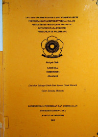 ANALISIS FAKTOR-FAKTOR YANG MEMPENGARUHI PERTIMBANGAN AUDITOR INTERNAL DALAM MENDETEKSI FRAUDULENT FINANCIAL REPORTING PADA INDUSTRI PERBANKAN DI PALEMBANG
