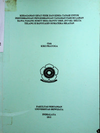 KERAGAMAN SIFAT FISIK DAN KIMIA TANAH UNTUK PERTIMBANGAN PENGEMBANGAN TANAMAN PADI DI LAHAN RAWA PASANG SURUT DESA BANYU URIP, (P17-6S) DELTA TELANG II BANYUASIN SUMATERA SELATAN