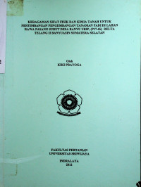 KERAGAMAN SIFAT FISIK DAN KIMIA TANAH UNTUK PERTIMBANGAN PENGEMBANGAN TANAMAN PADI DI LAHAN RAWA PASANG SURUT DESA BANYU URIP, (P17-6S) DELTA TELANG II BANYUASIN SUMATERA SELATAN