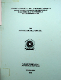 HUBUNGAN SUHU DAN LAMA PERENDAMAN DENGAN KARAKTERISTIK FISIK BIJI, RENDEMEN DAN LAJU PEMISAHAN SUSU KEDELAI SECARA SENTRIFUGASI