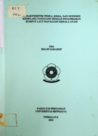 KARAKTERISTIK FISIKA, KIMIA, DAN SENSORIS KEMPLANG PANGGANG DENGAN PENAMBAHAN RUMPUT LAUT DAN KALDU KEPALA AYAM