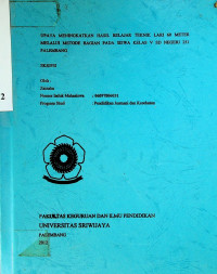 UPAYA MENINGKATKAN HASIL BELAJAR TEKNIK LARI 60 METER MELALUI METODE BAGIAN PADA SISWA KELAS V SD NEGERI 251 PALEMBANG