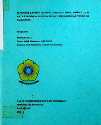 PENGARUH LATIHAN SKIPPING TERHADAP HASIL LOMPAT JAUH GAYA JONGKOK PADA SISWA KELAS V SEKOLAH DASAR NEGERI 266 PALEMBANG