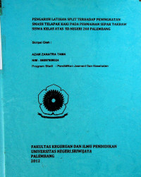 PENGARUH LATIHAN SPLIT TERHADAP PENINGKATAN SMASH TELAPAK KAKI PADA PERMAINAN SEPAK TAKRAW SISWA KELAS ATAS SD NEGERI 260 PALEMBANG