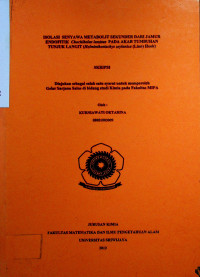 ISOLASI SENYAWA METABOLIT SEKUNDER DARI JAMUR ENDOFITIK Chochibolus lunatus PADA AKAR TUMBUHAN TUNJUK LANGIT (Helminthostachys zeylanica (Linn) Hook)