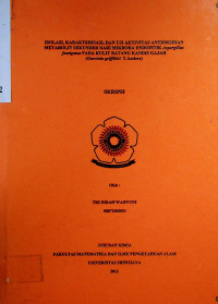 ISOLASI, KARAKTERISASI, DAN UJI AKTIVITAS ANTIOKSIDAN METABOLIT SEKUNDER DARI MIKROBA ENDOFITIK Aspergillus fumigatus PADA KULIT BATANG KANDIS GAJAH (Garcinia griffithii T. Anders)