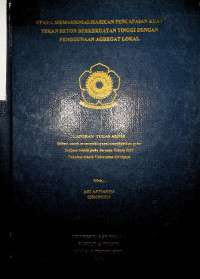 UPAYA MEMAKSIMALISASIKAN PENCAPAIAN KUAT TEKAN BETON BERKEKUATAN TINGGI DENGAN PENGGUNAAN AGREGAT LOKAL