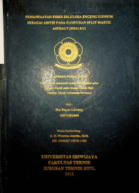 PEMANFAATAN FIBER SELULOSA ENCENG GONDOK SEBAGAI ADITIF PADA CAMPURAN SPLIT MASTIC ASPHALT (SMA) 0/11