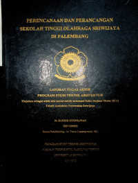 PERENCANAAN DAN PERANCANGAN SEKOLAH TINGGI OLAHRAGA SRIWIJAYA DI PALEMBANG