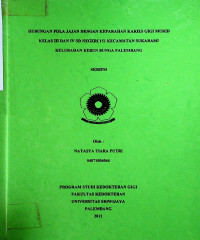 HUBUNGAN POLA JAJAN DENGAN KEPARAHAN KARIES GIGI MURID KELAS III DAN IV SD NEGERI 151 KECAMATAN SUKARAMI KELURAHAN KEBUN BUNGA PALEMBANG