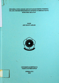 DINAMIKA SUHU, KADAR AIR DAN KADAR FOSFOR TERSEDIA SELAMA PROSES PENGOMPOSAN KOMPOS TUMBUHAN RAWA SUMATERA SELATAN