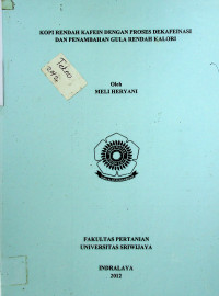 KOPI RENDAH KAFEIN DENGAN PROSES DEKAFEINASI DAN PENAMBAHAN GULA RENDAH KALORI