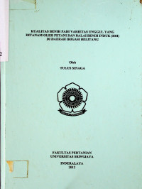 KUALITAS BENIH PADI VARIETAS UNGGUL YANG DITANAM OLEH PETANI DAN BALAI BENIH INDUK (BBI) DI DAERAH IRIGASI BELITANG