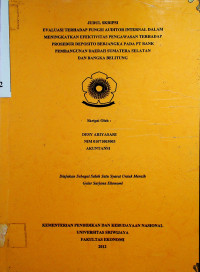 EVALUASI TERHADAP FUNGSI AUDITOR INTERNAL DALAM MENINGKATKAN EFEKTIVITAS PENGAWASAN TERHADAP PROSEDUR DEPOSITO BERJANGKA PADA PT BANK PEMBANGUNAN DAERAH SUMATERA SELATAN DAN BANGKA BELITUNG