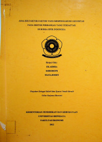 ANALISIS FAKTOR-FAKTOR YANG MEMPENGARUHI LIKUIDITAS PADA SEKTOR PERBANKAN YANG TERDAFTAR DI BURSA EFEK INDONESIA
