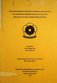 PENGARUH INFORMASI PROSPEKTUS TERHADAP INITIAL RETURN PADA PERUSAHAAN PROPERTY DAN REAL ESTATE YANG MELAKUKAN GOPUBLIC DI BURSA EFEK INDONESIA