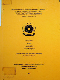 PENGARUH BUDAYA ORGANISASI TERHADAP KINERJA KARYAWAN UNIT USAHA TERMINAL PADA PT. PELABUHAN INDONESIA II (PERSERO) CABANG PALEMBANG