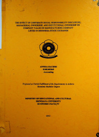 THE EFFECT OF CORPORATE SOCIAL RESPONSIBILITY DISCLOSURE, MANAGERIAL OWNERSHIP, AND INSTITUTlONAL OWNERSHIP ON COMPANY VALUE ON MANUFACTURING COMPANY LISTED IN INDONESIA STOCK EXCHANGE