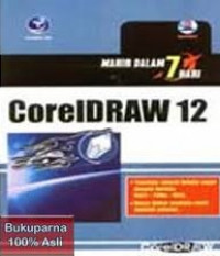 MAHIR DALAM 7 HARI: CorelDRAW 12