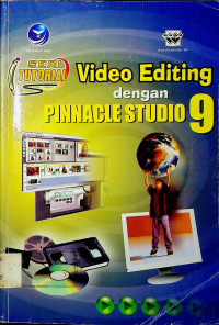 SERI TUTORIAL: Video Editing dengan PINNACLE STUDIO 9