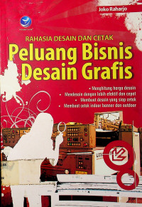 RAHASIA DESAIN DAN CETAK Peluang Bisnis Desain Grafis