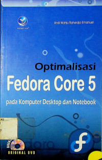 Optimalisasi Fedora Core 5 pada Komputer Desktop dan Notebook