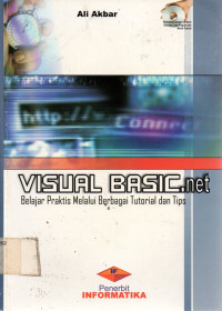 VISUAL BASIC.net: Belajar Praktis Melalui Berbagai Tutorial dan Tips