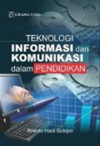 TEKNOLOGI INFORMASI dan KOMUNIKASI dalam PENDIDIKAN