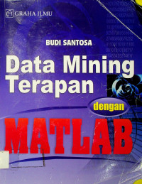 Data Mining Terapan dengan MATLAB