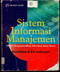 Sistem Informasi Manajemen: Obsesi Mengoptimalkan Informasi dalam Bisnis