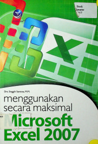 menggunakan secara maksimal Microsoft Excel 2007