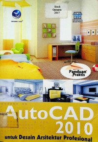 Panduan Praktis AutoCAD 2010 untuk Desain Arsitektur Professional