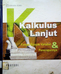 Kalkulus Lanjut: Fungsi Banyak Variable & Penarapannya